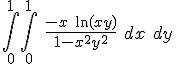 3$ \int_0^1\int_0^1 \ \frac{-x\ \ln(xy)}{1-x^2y^2}\ dx\ dy